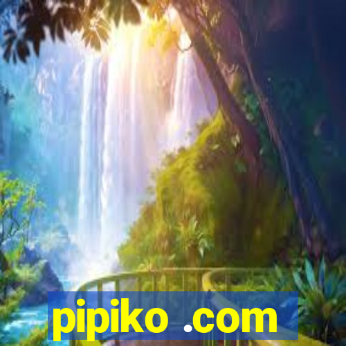 pipiko .com